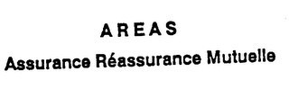 AREAS ASSURANCE REASSURANCE MUTUELLE