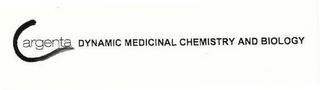 ARGENTA DYNAMIC MEDICINAL CHEMISTRY AND BIOLOGY
