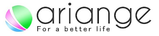 ARIANGE FOR A BETTER LIFE logo