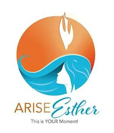ARISE ESTHER THIS IS YOUR MOMENT! logo