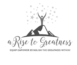 ARISE TO GREATNESS EQUIP EMPOWER ESTABLISH THE GREATNESS WITHIN! logo