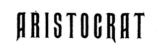 ARISTOCRAT