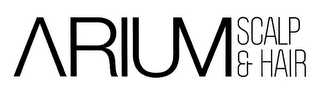 ARIUM SCALP & HAIR