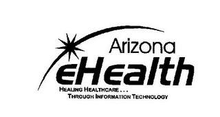 ARIZONA EHEALTH HEALING HEALTHCARE... THROUGH INFOMATION TECHNOLOGY logo