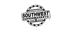 ARIZONA'S ORIGINAL SOUTHWEST SUPERMARKETS OPEN 24 HOURS logo