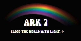 ARK 7 FLOOD THE WORLD WITH LIGHT. logo