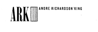 ARK ANDRE RICHARDSON KING