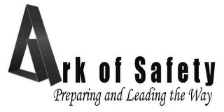 ARK OF SAFETY PREPARING AND LEADING THE WAY logo