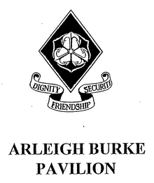 ARLEIGH BURKE PAVILION DIGNITY FRIENDSHIP SECURITY logo
