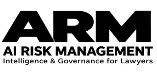 ARM AI RISK MANAGEMENT INTELLIGENCE & GOVERNANCE FOR LAWYERS