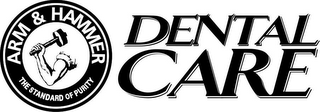 ARM & HAMMER THE STANDARD OF PURITY DENTAL CARE logo