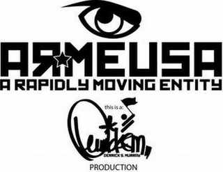 ARMEUSA A RAPIDLY MOVING ENTITY THIS IS A: DERRICK S. MURRAY PRODUCTION logo