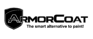 ARMORCOAT THE SMART ALTERNATIVE TO PAINT! logo
