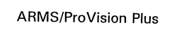 ARMS/PROVISION PLUS logo
