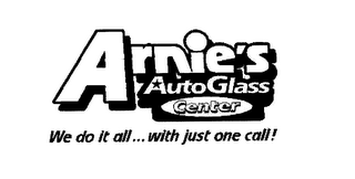 ARNIES AUTO GLASS CENTER WE DO IT ALL...WITH JUST ONE CALL! logo