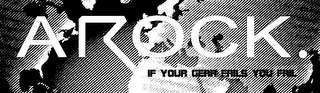 AROCK. IF YOUR GEAR FAILS YOU FAIL logo