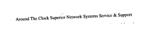 AROUND THE CLOCK SUPERIOR NETWORK SYSTEMS SERVICE & SUPPORT logo