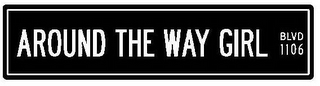 AROUND THE WAY GIRL BLVD 1106 logo