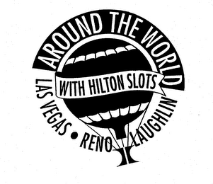 AROUND THE WORLD WITH HILTON SLOTS LAS VEGAS - RENO LAUGHLIN logo