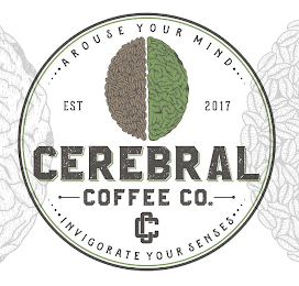 AROUSE YOUR MIND EST 2017 CEREBRAL COFFEE CO. CC INVIGORATE YOUR SENSES logo