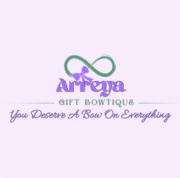 ARREYA GIFT BOWTIQUE YOU DESERVE A BOW ON EVERYTHING logo