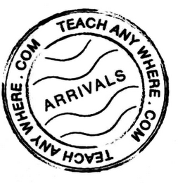 ARRIVALS TEACH ANY WHERE.COM logo