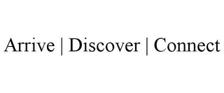 ARRIVE | DISCOVER | CONNECT logo