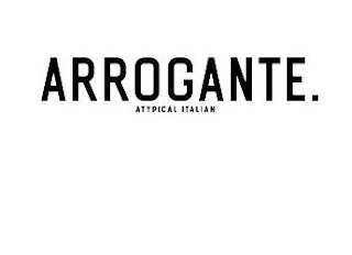 ARROGANTE. ATYPICAL ITALIAN logo