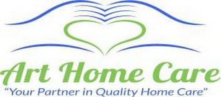 ART HOME CARE "YOUR PARTNER IN QUALITY HOME CARE" logo