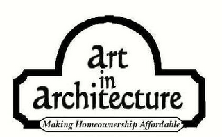 ART IN ARCHITECTURE MAKING HOMEOWNERSHIP AFFORDABLE logo