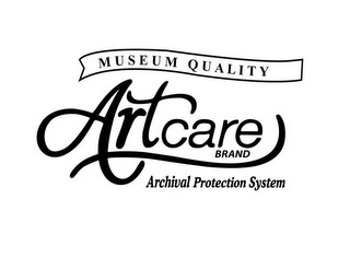 ARTCARE BRAND MUSEUM QUALITY ARCHIVAL PROTECTION SYSTEM logo
