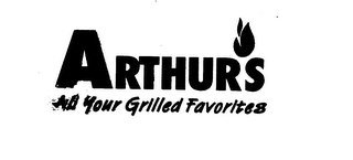 ARTHUR'S ALL YOUR GRILLED FAVORITES logo