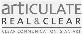 ARTICULATE: REAL & CLEAR REAL COMMUNICATION IS AN ART logo