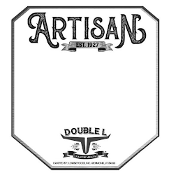 ARTISAN EST. 1927 DOUBLE L ESTD 1927 RANCH MEATS CRAFTED BY: LOWER FOODS, INC. RICHMOND, UT 84333 logo