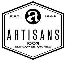 ARTISANS 100% EMPLOYEE OWNED EST. 1963 A logo