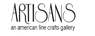 ARTISANS AN AMERICAN FINE CRAFTS GALLERY