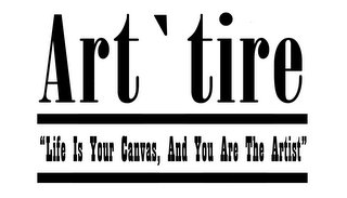 ART'TIRE "LIFE IS YOUR CANVAS, AND YOU ARE THE ARTIST" logo
