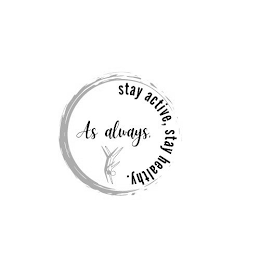 AS ALWAYS, STAY ACTIVE, STAY HEALTHY. logo