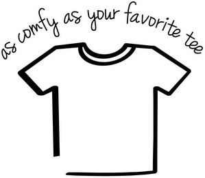 AS COMFY AS YOUR FAVORITE TEE logo