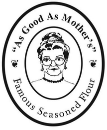"AS GOOD AS MOTHERS" FAMOUS SEASONED FLOUR logo