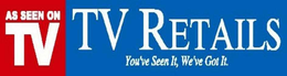 AS SEEN ON TV TV RETAILS YOU'VE SEEN IT, WE'VE GOT IT. logo