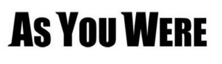 AS YOU WERE logo