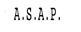 A.S.A.P.