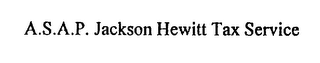 A.S.A.P. JACKSON HEWITT TAX SERVICE