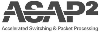 ASAP2 ACCELERATED SWITCHING & PACKET PROCESSING logo