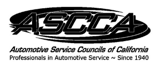 ASCCA AUTOMOTIVE SERVICE COUNCILS OF CALIFORNIA PROFESSIONALS IN AUTOMOTIVE SERVICE ~ SINCE 1940 logo