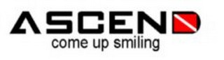 ASCEND COME UP SMILING logo