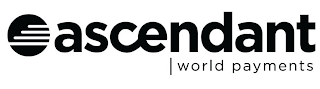 ASCENDANT WORLD PAYMENTS