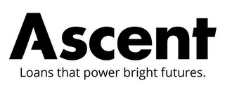 ASCENT LOANS THAT POWER BRIGHT FUTURES. logo