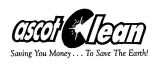 ASCOT CLEAN SAVING YOU MONEY ... TO SAVE THE EARTH! logo